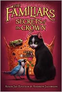 The Familiars #2: Secrets of the Crown