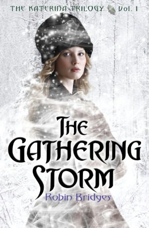 The Gathering Storm (The Katerina Trilogy, Vol.I)