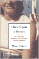 Once Upon a Secret: My Affair with President John F. Kennedy and Its Aftermath