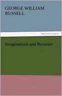 Imaginations and Reveries