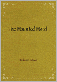 The Haunted Hotel