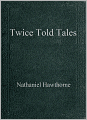 Twice Told Tales