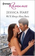 We'll Always Have Paris (Harlequin Romance Series #4306)