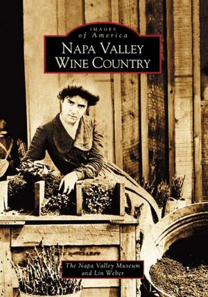 Napa Valley Wine Country California (Images of America Series)