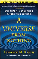 A Universe from Nothing: Why There Is Something Rather Than Nothing