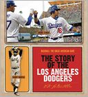 The Story of the Los Angeles Dodgers