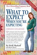 What to Expect When You're Expecting by Heidi Murkoff: NOOK Book Cover