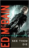 See Them Die (87th Precinct Series #13)