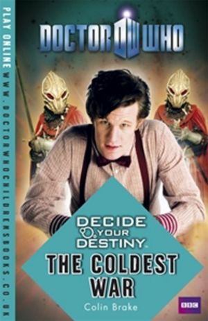 Doctor Who: Decide Your Destiny: The Coldest War