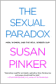 The Sexual Paradox: Men, Women and the Real Gender Gap