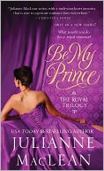 Be My Prince (Royal Trilogy #1) by Julianne MacLean: NOOK Book Cover