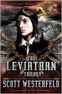 Scott Westerfeld: Leviathan Trilogy: Leviathan; Behemoth; Goliath