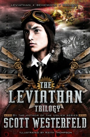 Scott Westerfeld: Leviathan Trilogy: Leviathan; Behemoth; Goliath