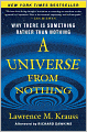 A Universe from Nothing: Why There Is Something Rather than Nothing