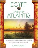 download Egypt : Child of Atlantis: A Radical Interpretation of the Origins of Civilization book