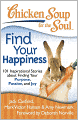 Chicken Soup for the Soul: Find Your Hapiness