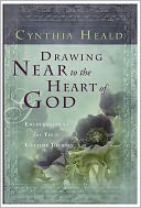 Drawing Near to the Heart of God: Encouragement for Your Lifetime Journey