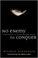 No Enemy to Conquer: Forgiveness in an Unforgiving World