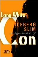 Long White Con: The Biggest Score of His Life