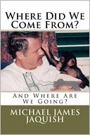 Where Did We Come From?