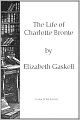The Life of Charlotte Brontë