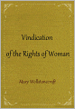 A Vindication of the Rights of Woman