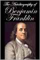 The Autobiography of Benjamin Franklin
