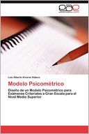 Modelo Psicométrico: Diseño de un Modelo Psicométrico para Exámenes Criteriales a Gran Escala para el Nivel Medio Superior