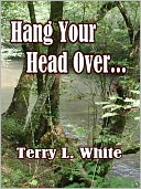 Hang Your Head Over...