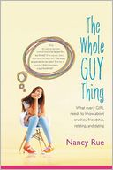The Whole Guy Thing: What Every Girl Needs to Know about Crushes, Friendship, Relating, and Dating