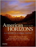 American Horizons: U.S. History in a Global Context, Volume II: Since 1865