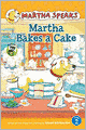 Martha Speaks: Martha Bakes a Cake Reader