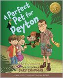 A Perfect Pet for Peyton: A 5 Love Languages Discovery Book
