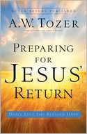 Preparing for Jesus' Return: Daily Live the Blessed Hope