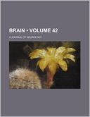 Brain Volume 42; A Journal of Neurology