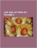 Life and Letters of Volume 2
