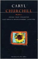 Churchill Plays: 1: Owners, Traps, Vinegar Tom, Light Shining in Buckinghamshire, and Cloud Nine