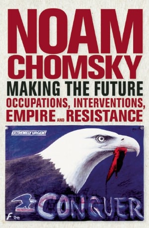 Making the Future: Occupations, Interventions, Empire and Resistance