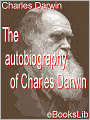 The Autobiography of Charles Darwin