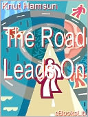 The Road Leads On