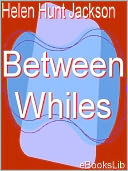 Between Whiles