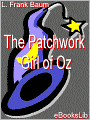 The Patchwork Girl of Oz (Oz Series #7)