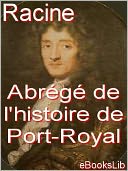 Abrege De L'Histoire De Port-Royal (1767)