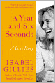 A Year and Six Seconds: A Love Story