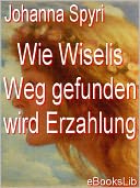 Wie Wiselis Weg gefunden wird Erzahlung: