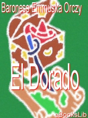 El Dorado: An Adventure of the Scarlet Pimpernel
