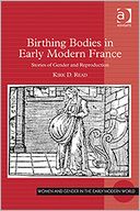 Birthing Bodies in Early Modern France