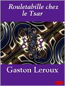 Rouletabille chez le Tsar
