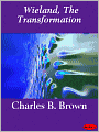 Wieland, or the Transformation: An American Tale