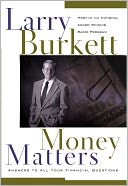 Money Matters: The Host of the World's Most Popular Financial Radio Program Answers All Your Questions
